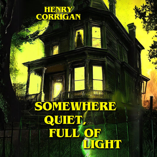 Somewhere Quiet, Full of Light